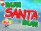 Spēle Run Santa Run online