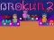 Spēle Brokun 2 online