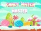 Spēle Candy Match Master online