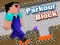 Spēle Parkour Block online