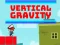 Spēle Vertical Gravity online