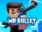 Spēle Mr Bullet 3D online online