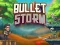 Spēle Bullet Storm online