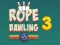 Spēle Rope Bawling 3 online