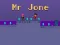 Spēle Mr Jone online