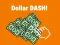 Spēle Dollar Dash! online