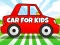 Spēle Car For Kids online