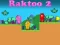 Spēle Raktoo 2 online