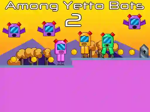Spēle Among Yetto Bots 2 online