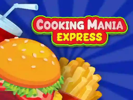 Spēle Cooking Mania Express online