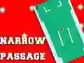 Spēle Narrow Passage online