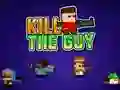 Spēle Kill The Guy online
