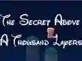 Spēle The Secret Above A Thousand Layers online