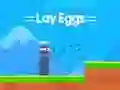 Spēle Lay Eggs online