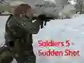 Spēle Soldiers 5: Sudden Shot online