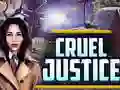 Spēle Cruel Justice online