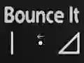Spēle Bounce It online