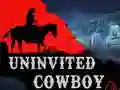 Spēle Uninvited Cowboy online