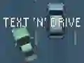 Spēle Text 'n' Drive online