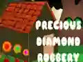 Spēle Precious Diamond Robbery online