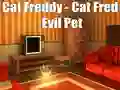 Spēle Cat Freddy - Cat Fred Evil Pet online
