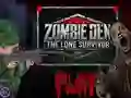 Spēle Zombie Den: The Lone Survivor online