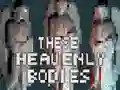 Spēle These Heavenly Bodies online