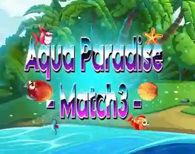 Spēle Aqua Paradise - Match3 online