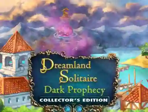 Spēle Dreamland Solitaire: Dark Prophecy Collector's Edition online