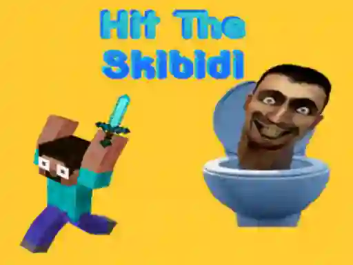 Spēle Hit The Skibidi online