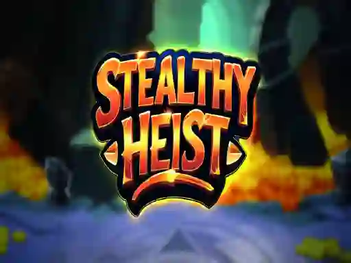 Spēle Stealthy Heist online