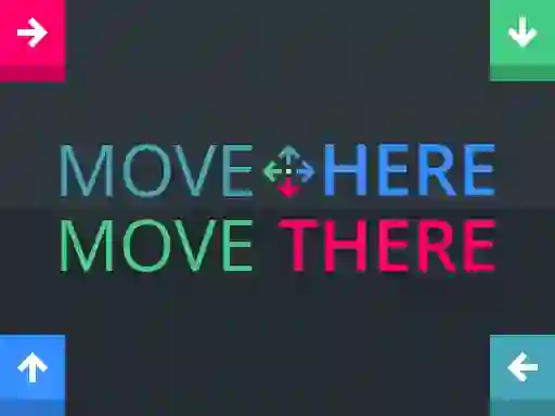 Spēle Move Here Move There online