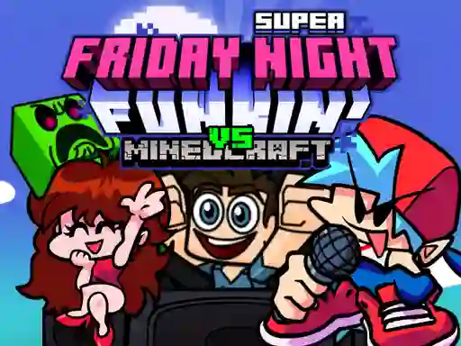 Spēle Super Friday Night Funkin Vs Minecraft online