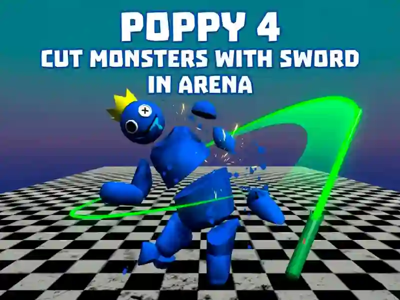 Spēle Poppy 4: Cut Monsters With Sword In Arena! online