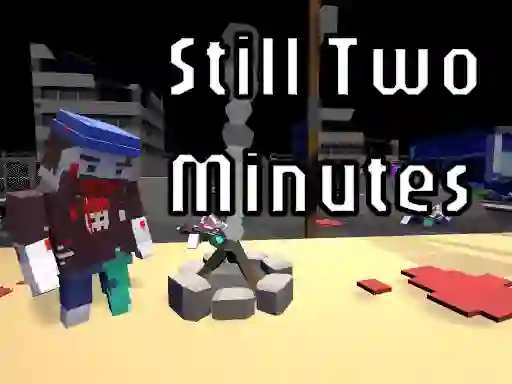 Spēle Still Two Minutes online