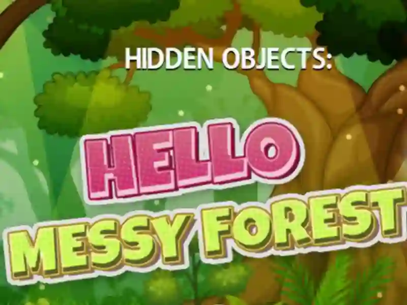 Spēle Hidden Objects Hello Messy Forest online