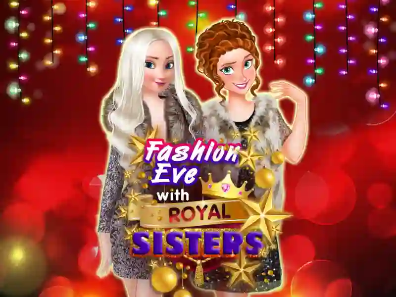 Spēle Fashion Eve with Royal Sisters online