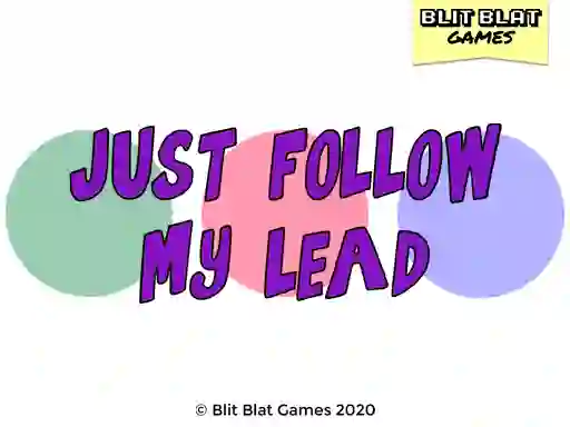 Spēle Just Follow My Lead online