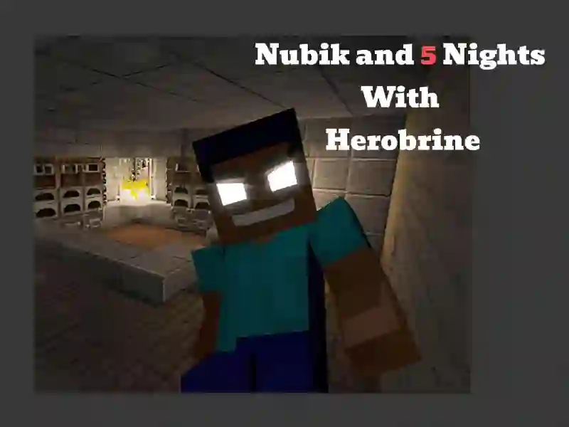 Spēle Nubik And 5 Nights With Herobrine online