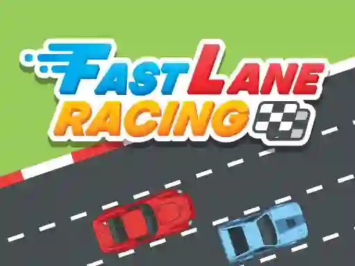 Spēle Fast Lane Racing online