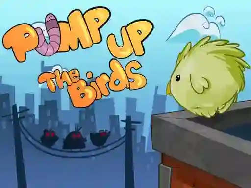Spēle Pump Up the Birds online