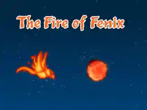 Spēle The Fire of Fenix online