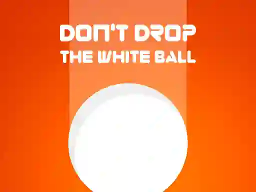 Spēle Don't Drop The White Ball online