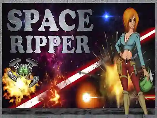 Spēle Space Ripper online
