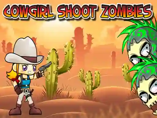 Spēle Cowgirl Shoot Zombies online