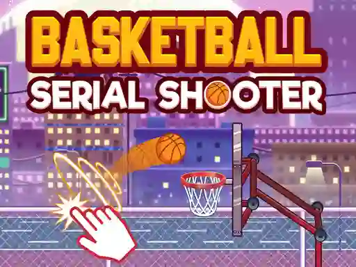 Spēle Basketball Serial Shooter online