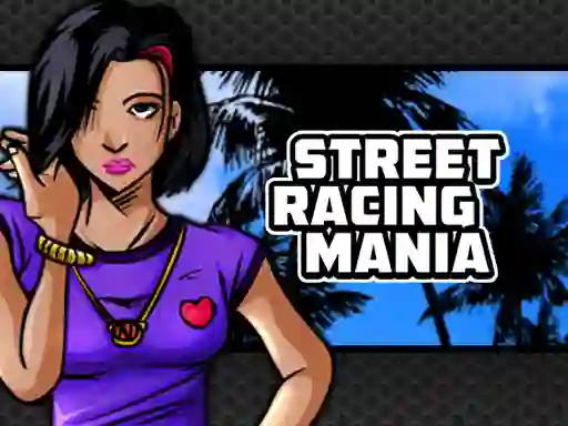 Spēle Street Racing Mania online