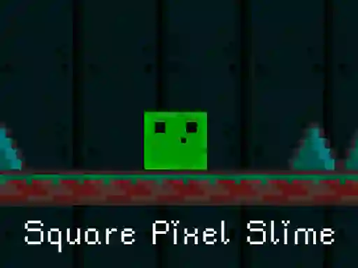 Spēle Square Pixel Slime online
