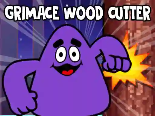 Spēle Grimace Wood Cutter online