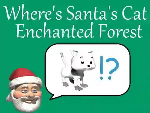 Spēle Where's Santa's Cat-Enchanted Forest online